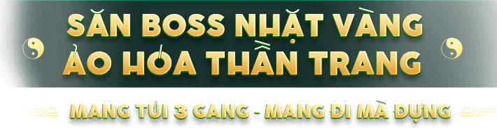 Săn boss nhặt vàng - ảo hóa thần trang
